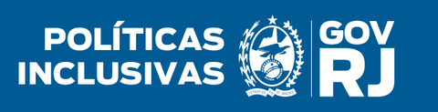 Políticas Inclusivas, Governo do Estado do Rio de Janeiro